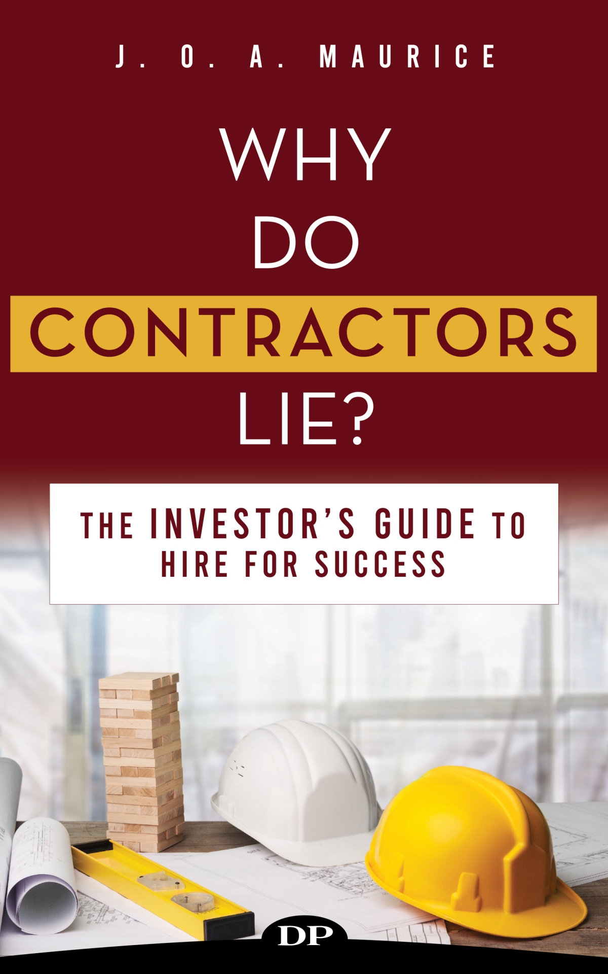 Why Do Contractors Lie? by J.O.A. Maurice